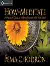 How to Meditate With Pema Chodron